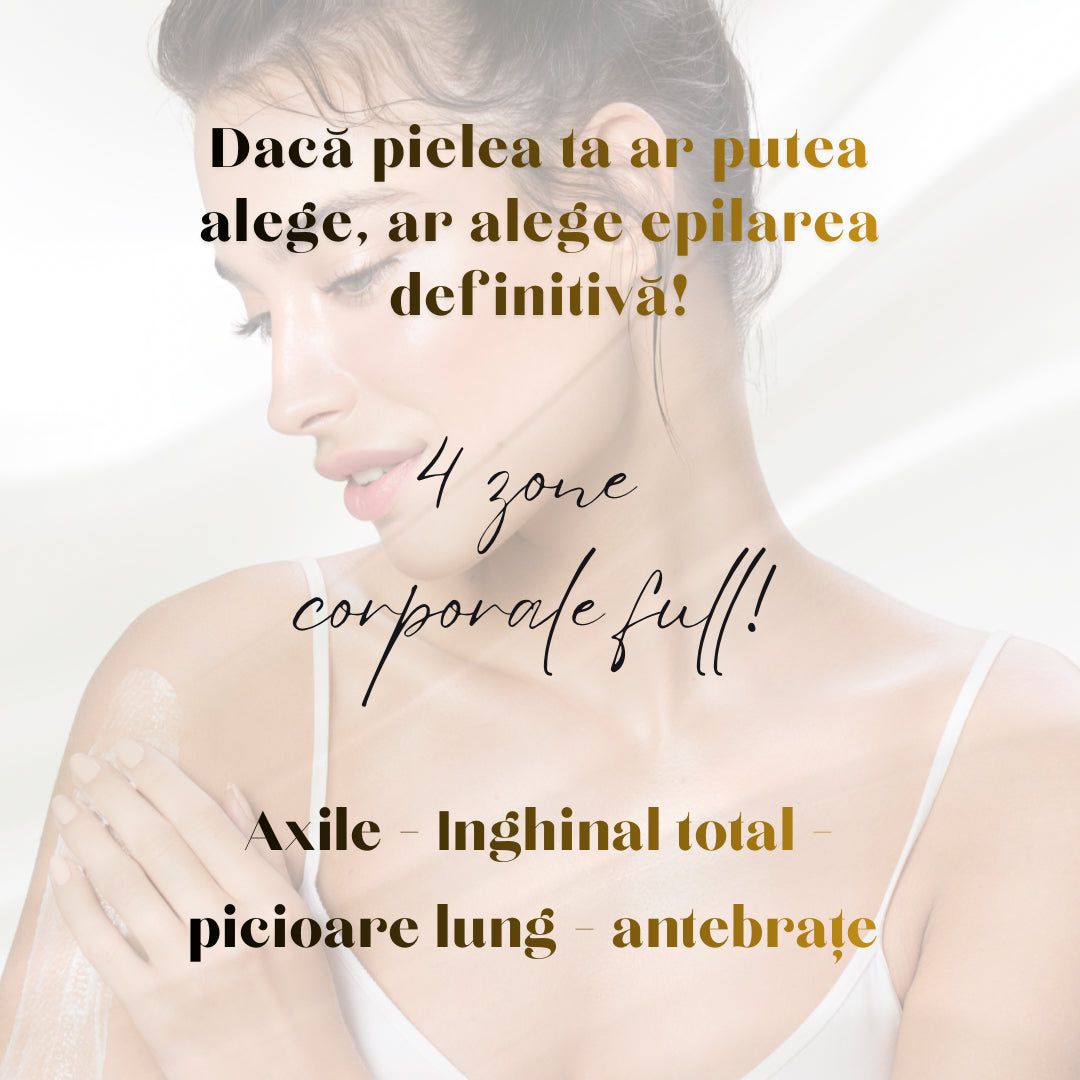 Pachet Epilare Definitivă Laser - Axile + Inghinal Total + Antebrațe + Picioare Lung