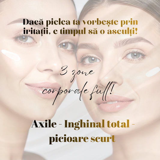 Pachet Epilare Definitivă Laser -  Axile + Inghinal Total + Picioare Scurt