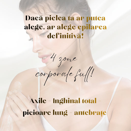Pachet Epilare Definitivă Laser - Axile + Inghinal Total + Antebrațe + Picioare Lung